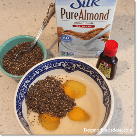 French toast ingredients with Silk Almond Milk and chia seeds