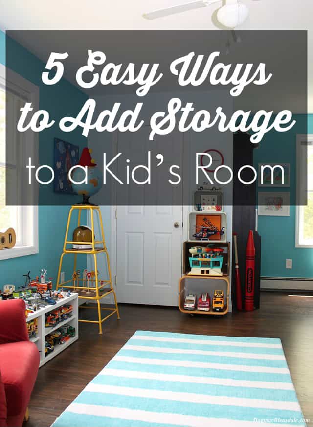5 Easy Ways to Add Storage to Your Kid’s Room